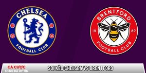 Soi kèo Chelsea vs Brentford, 22h ngày 17/01 – Ngoại hạng Anh tại www.v-led.nl